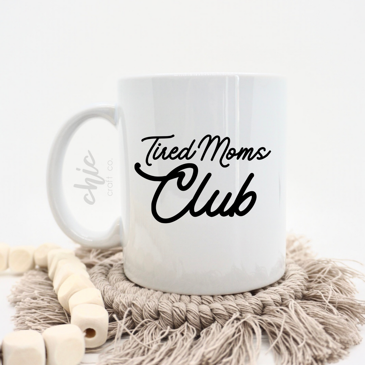 Tired Moms Club Coffee Mug or Tumbler