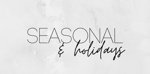 Seasonal & Holidays