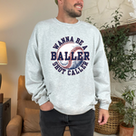 Load image into Gallery viewer, I wanna be a Baller Crewneck
