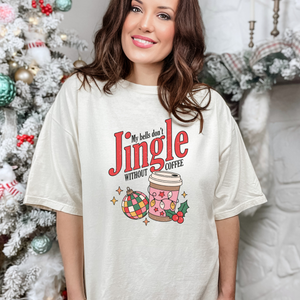My Bells Don't Jingle Without Coffee Tee