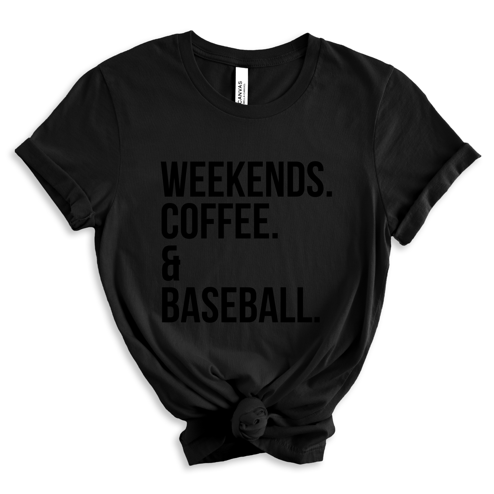 Weekends. Coffee. & Baseball Tee