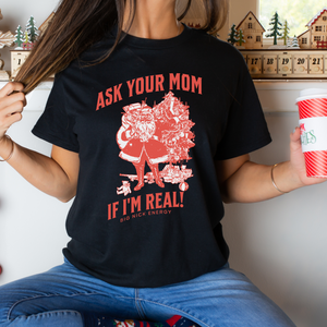 Ask Your Mom Santa Tee