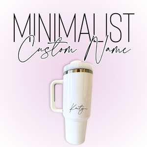 Minimalist Custom Name- 40 oz. Thirst Trap
