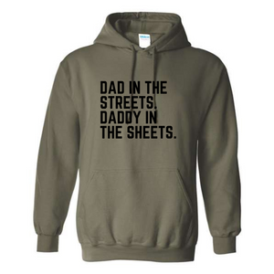 Dad In The Streets Hoodie-last one! Large