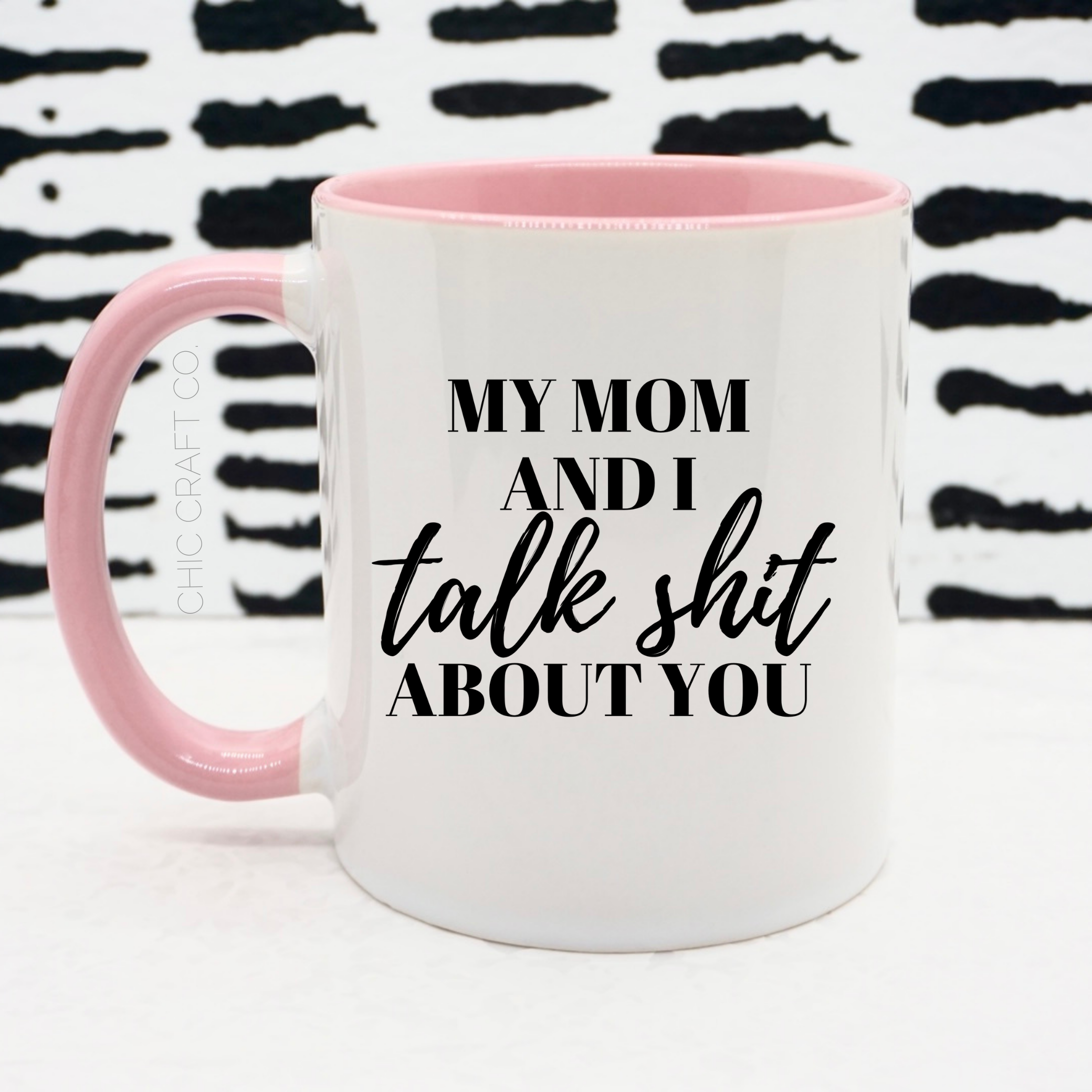 My Mom and I Talk Shit About You