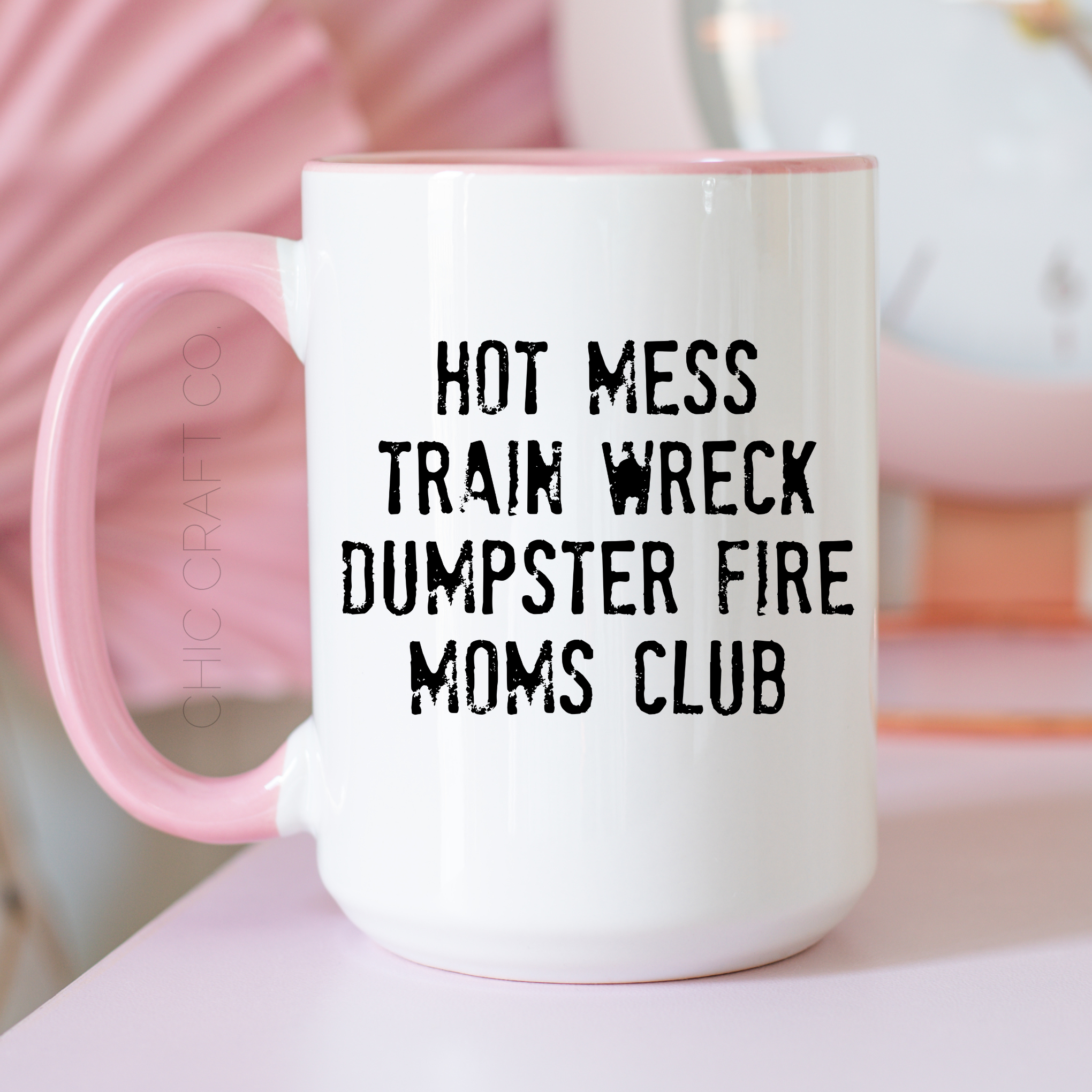 Hot Mess Train Wreck Dumpster Fire Moms Club