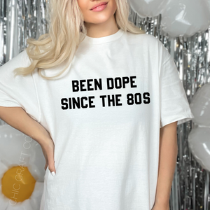 Been Dope Since the 80s