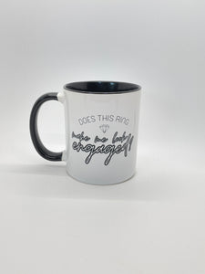 Engaged Mug (SALE)