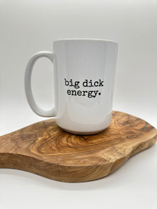 Big Dick Energy (SALE)